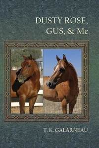 Dusty Rose, Gus, &amp; Me