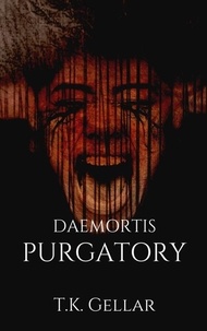  T.K. Gellar - Daemortis: Purgatory - Novels.