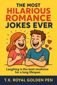 The Most Hilarious Romance Jokes Ever