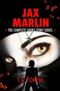 Jax Marlin - The Complete Short Story Series