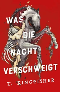Was die Nacht verschweigt: Die Fortsetzung von WAS DIE TOTEN BEWEGT – Eine packende und atmosphärische Erzählung in der Tradition von Edgar Allan Poe
