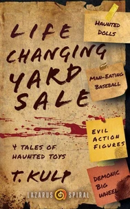 Life Changing Yard Sale: 4 Tales of Haunted Toys