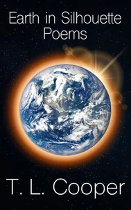 Earth in Silhouette: Poems