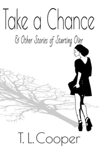 Take a Chance &amp; Other Stories of Starting Over