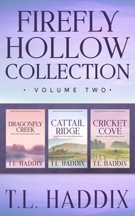 T. L. Haddix - Firefly Hollow Collection, Volume Two - Firefly Hollow Collection, #2.