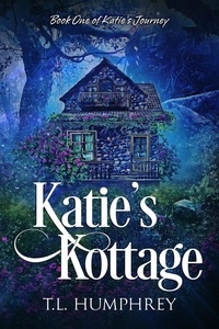  T.L. Humphrey - Katie's Kottage - Katie's Journey, #1.