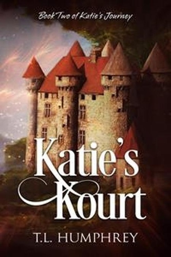  T.L. Humphrey - Katie's Kourt - Katie's Journey, #2.