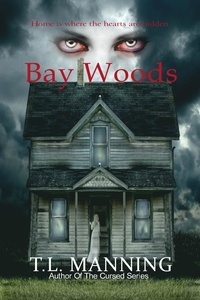  T.L. Manning - Bay Woods - Bay Woods, #1.