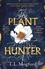 The Plant Hunter. 'A great adventure' William Boyd