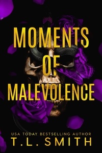  T.L Smith - Moments of Malevolence - The Hunters, #1.