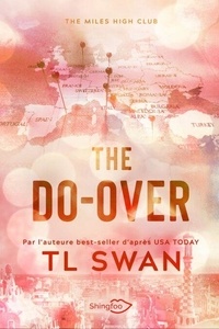 Ebooks online téléchargement gratuit The Do-Over - Edition Française 9782379873577 (Litterature Francaise) par T L Swan ePub PDB FB2