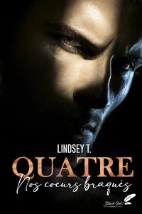 Quatre - nos coeurs braqués