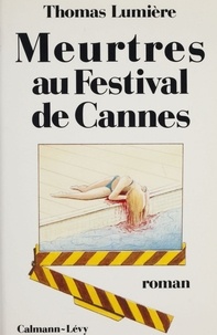 T Lumiere - Meurtres au festival de Cannes.