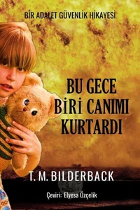 Bu Gece Biri Canımı Kurtardı - Bir Adalet Güvenlik Hikayesi