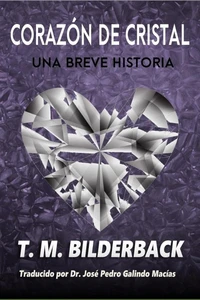 Corazón De Cristal - Una Breve Historia