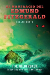 El Naufragio Del Edmund Fitzgerald - Relato Corto