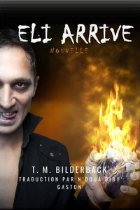 Eli Arrive - Nouvelle