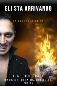 Eli Sta Arrivando -  Un Racconto Breve