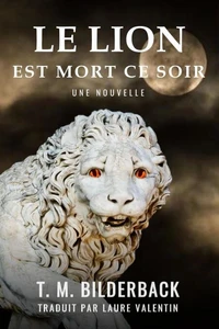 Le Lion Est Mort Ce Soir - Une Nouvelle