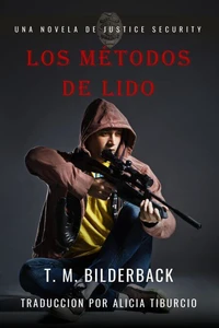 Los Métodos De Lido - Una Novela De Justice Security
