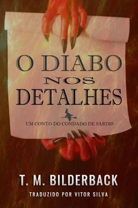 O Diabo Nos Detalhes - Um Conto Do Condado De Sardis