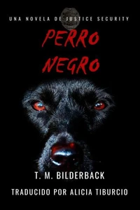 Perro Negro - Una Novela De Justice Security