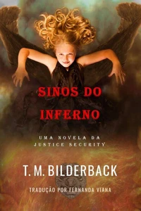 Sinos Do Inferno - Uma Novela Da Justice Security
