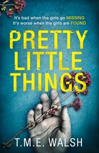 T.M.E. Walsh - Pretty Little Things.