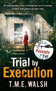 T.M.E. Walsh - Trial by Execution.