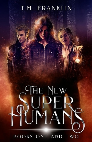  T.M. Franklin - The New Super Humans, Books One and Two - The New Super Humans.