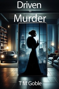 T M Goble - Driven to Murder - Murder Mysteries.