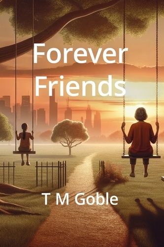  T M Goble - Forever Friends - Starting Over Novels.