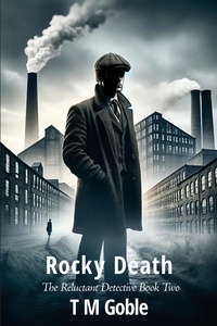  T M Goble - Rocky Death - The Reluctant Detective, #2.