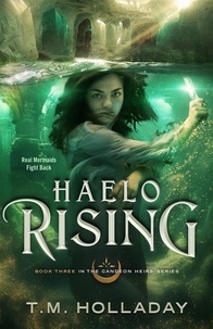  T.M. Holladay - Haelo Rising - The Candeon Heirs, #3.
