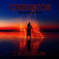  T. M. Kuefler - Christos - The Mystical Hunt, #1.