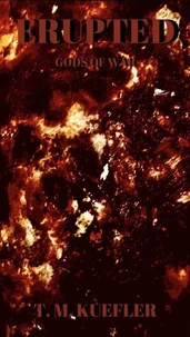 Erupted