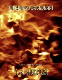 Unchained Backdraft