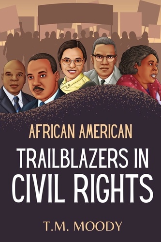  T.M. Moody - African American Trailblazers in Civil Rights - African American History for Kids, #5.