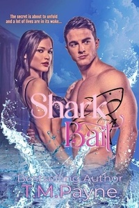  T.M. Payne - Shark Bait - Seaside Hearts Serie, #1.