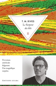 T. M. Rives - Le serpent des blés.
