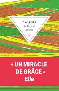 T. M. Rives - Le serpent des blés.