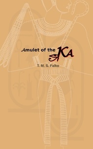  T. M. S. Falko - Amulet of the Ka.