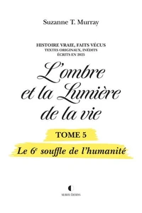L'ombre et la Lumière de la vie, Tome 5