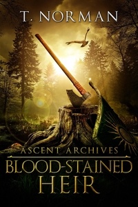  T Norman - Blood-Stained Heir - Ascent Archives, #1.