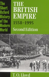 T.O. Lloyd - The British Empire - 1558-1995, Second Edition.