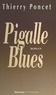 T Poncet - Pigalle blues.