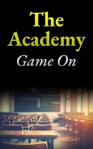 The Academy: Game On