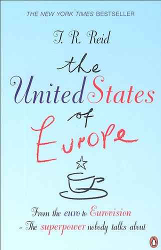 T-R Reid - The United States of Europe.