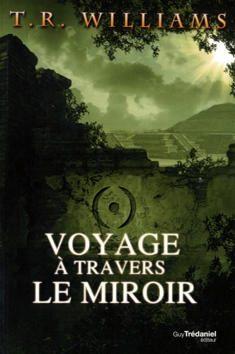 Trilogie du monde émergent Tome 2 Voyage à travers le miroir