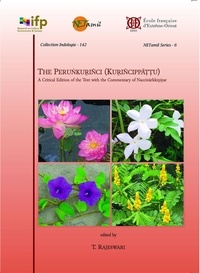 T. Rajeswari - The Perunkurinci (Kurincippattu) - A critical edition of the text, with the commentary of Naccinarkkiniyar.